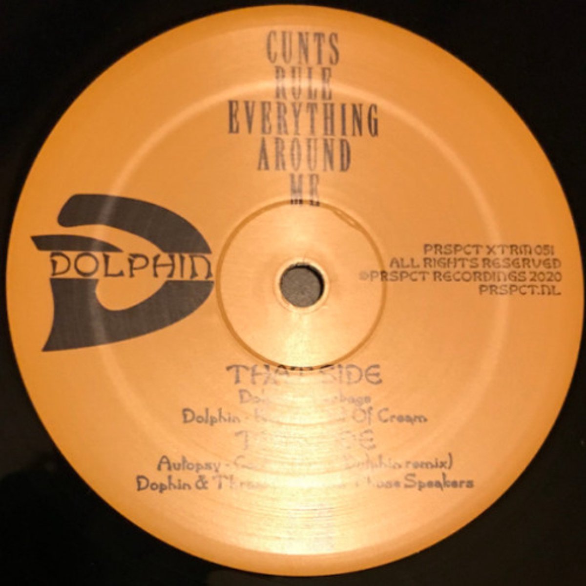 Dolphin - Cunts Rule Everything Around Me Ep