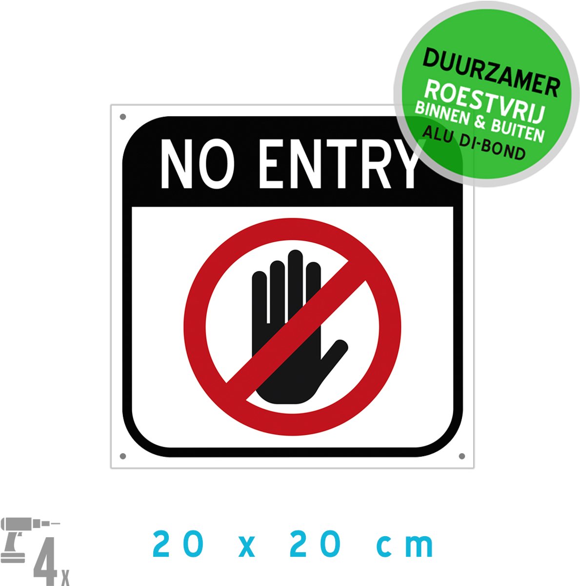 Pictogram/ metaal bord + boorgaten | "No entry" | 20 x 20 cm | Voorgeboord | Voor montage | Engels | Geen toegang | Privé | Eigen terrein | Stop | 1 stuk