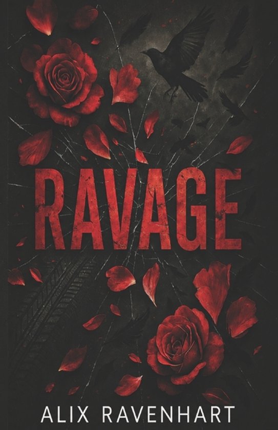 Couverture du livre 'Ravage' par Alix Ravenhart, avec des roses rouges, des corbeaux et un effet de verre brisé sur fond noir.