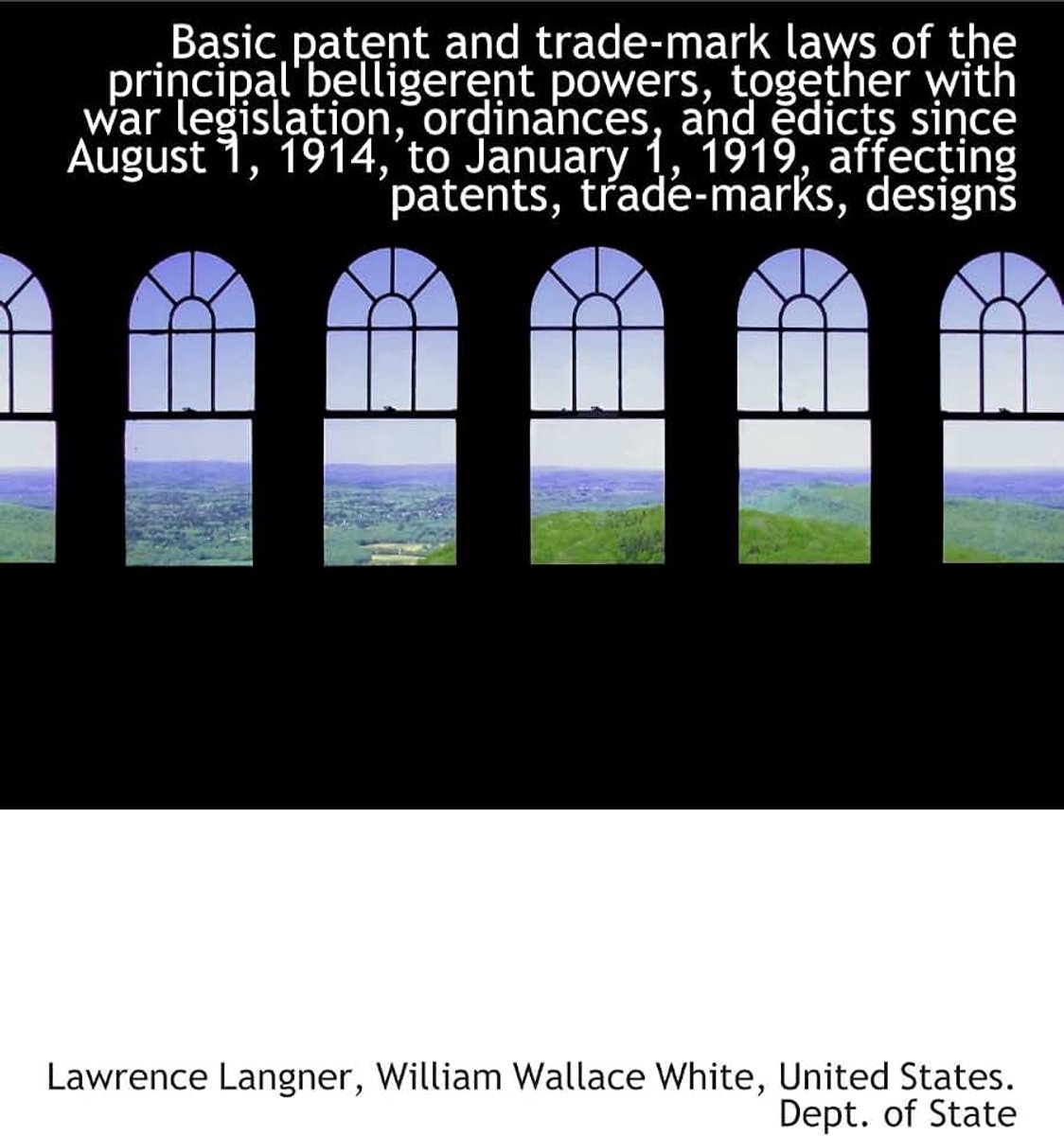 Trade-mark laws of the principal belligerent powers, together with war legislation