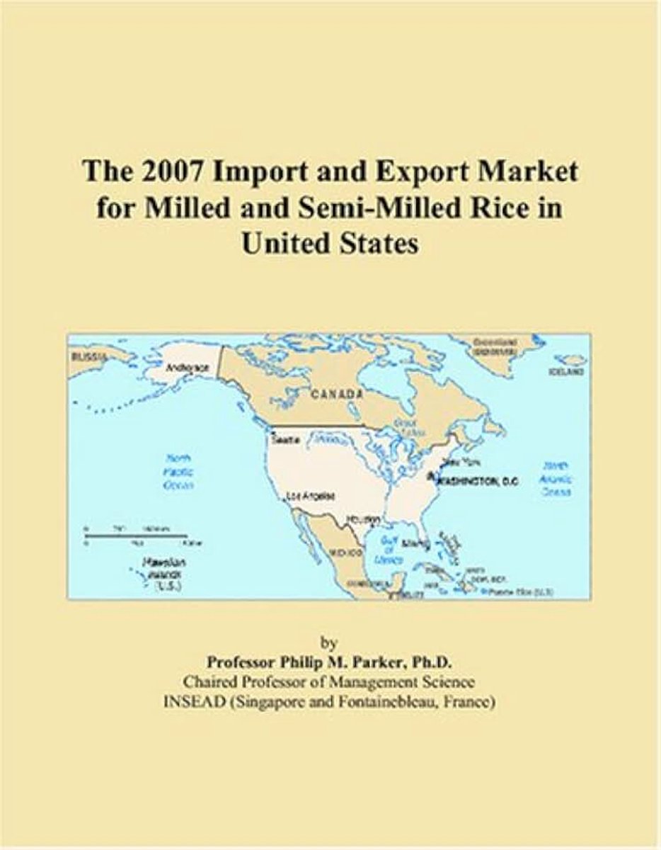 2007 Import and Export Market for Milled and Semi-Milled Rice in United States