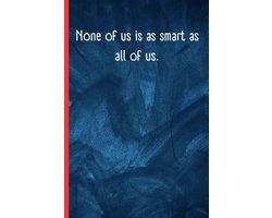 Sarcastic Gag Gifts for Boss, Coworker, Team, Employees : None of Us is as Smart as All of Us.: Work Notebook For Office , Employee Coworker Team Gifts