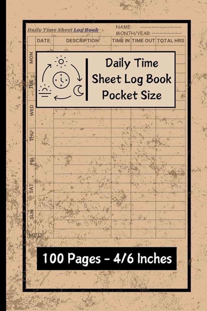 Time Sheet Log Book Pocket Size: Track Daily Work Hours, Attendance & Payroll On the Go | Perfect for Managers & Contractors