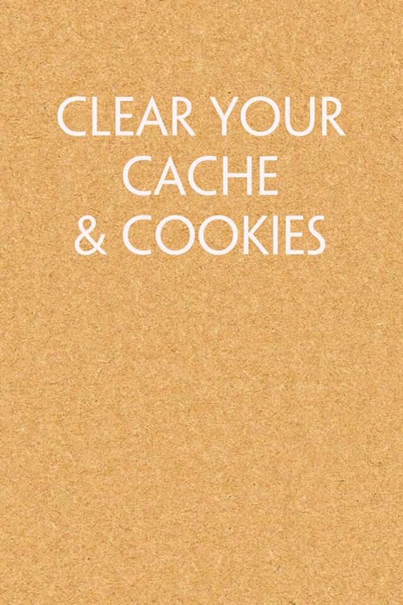 Your Cache & Cookies: Blank Lined Notebook with Funny Quote On Cover for Parents, Coworkers,Workplace, Office, Teammates, School, Friends (Size 6"x9")