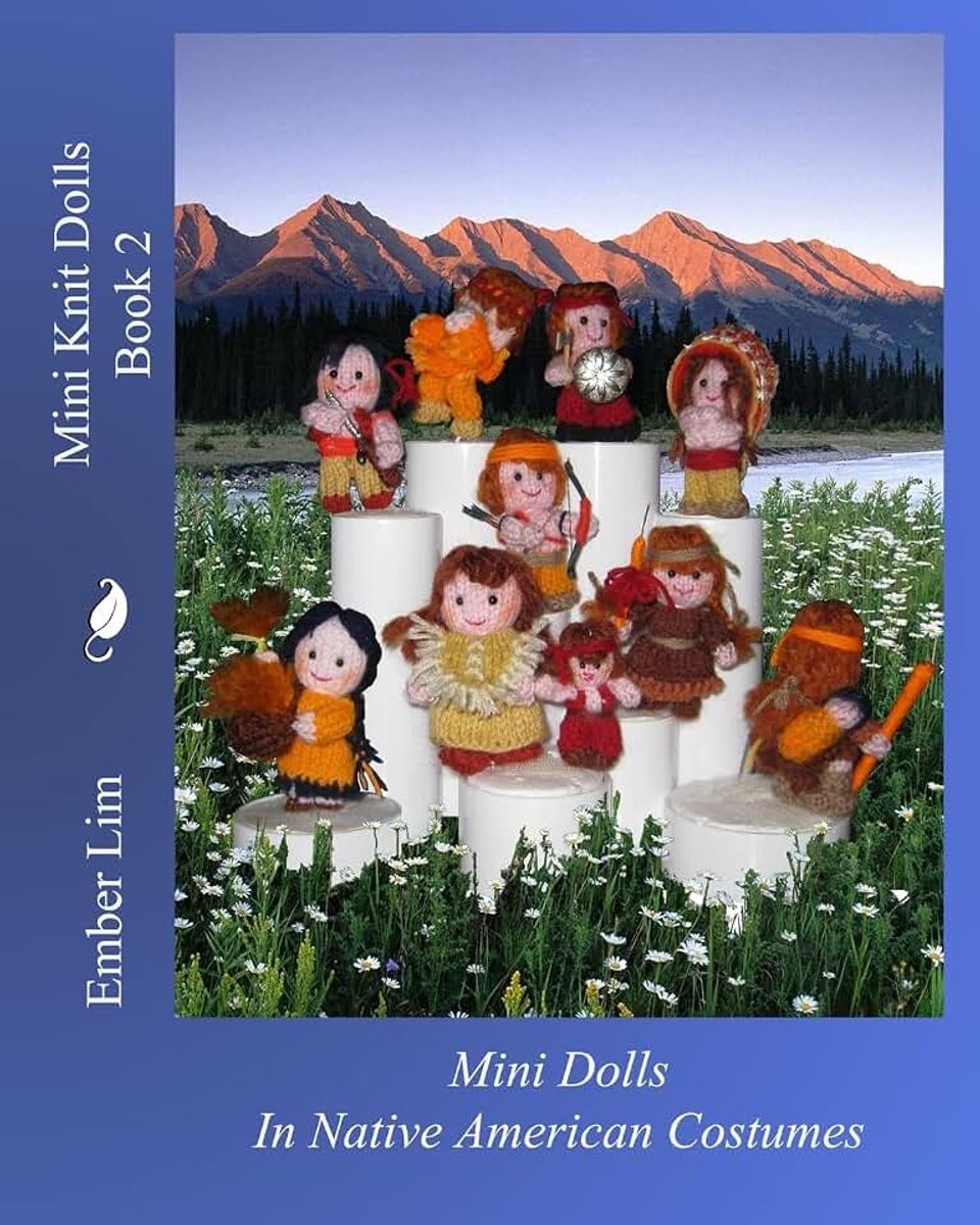 Knit Dolls Book 2: Mini Knitted Dolls In Native American Costumes