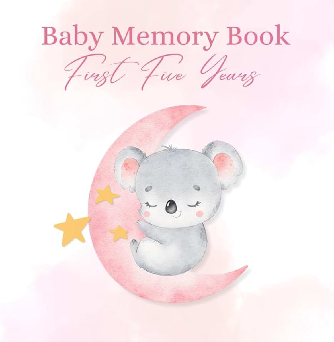 Baby Memory Book: First Five Years | Pink Koala Cover