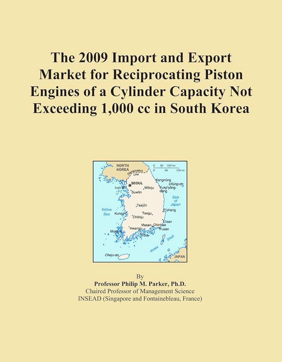 2009 Import and Export Market for Reciprocating Piston Engines of a Cylinder Capacity Not Exceeding 1,000 cc in South Korea
