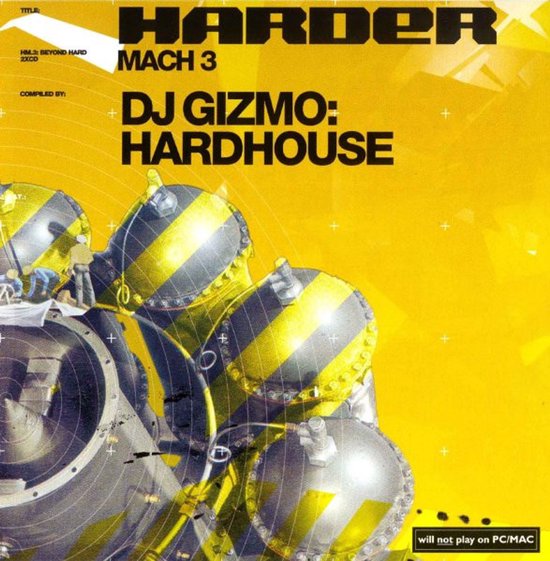 Geel albumhoesje voor Harder Mach 3 door DJ Gizmo, met industriële metalen objecten met zwart-gele strepen.