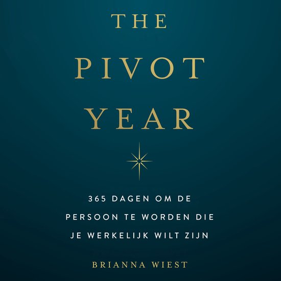 Boekomslag 'The Pivot Year' met gouden tekst en ster op een donkerblauwe achtergrond door Brianna Wiest.