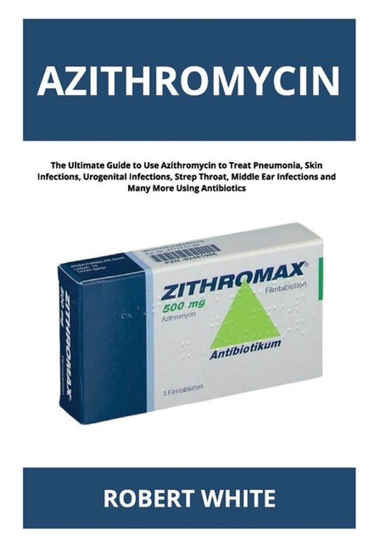 Boek "Azithromycin: De Ultieme Gids om Azithromycine te Gebruiken" met een doosje Zithromax 500 mg tabletten.