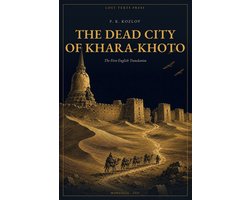 The Dead City of Khara-Khoto