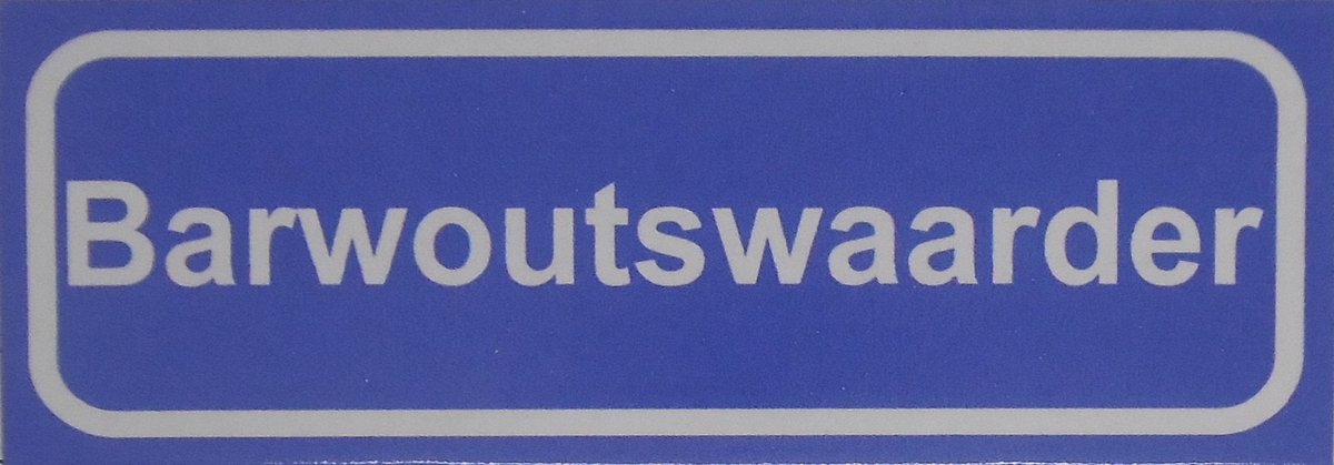 Souv© - koelkast magneet - plaatsnaam bord - kombord - souvenir - koelkastmagneetje - relatiegeschenk Barwoutswaarder