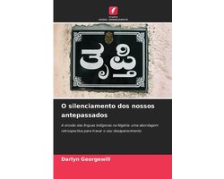 O silenciamento dos nossos antepassados