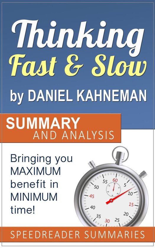 Boek cover Thinking Fast and Slow by Daniel Kahneman: Summary and Analysis van Speedreader Summaries (Onbekend)