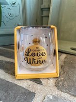 Wijn - water glas / All you need is love and wine  / wijnglas / waterglas / leuke tekst / moederdag / vaderdag / verjaardag / cadeau
