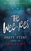 The Wee-Jees: A Ghost Story Based on True Events