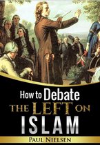 How to Debate the Left on Islam