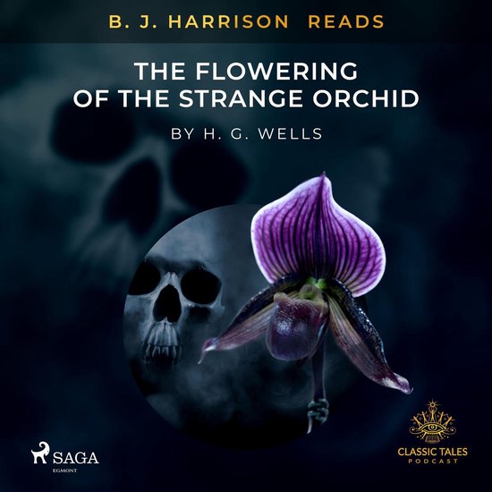 B. J. Harrison Reads The Flowering of the Strange Orchid - cover