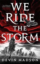 We Ride the Storm The Reborn Empire, Book One