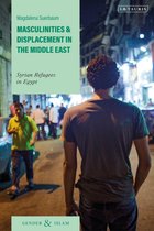 Gender and Islam - Masculinities and Displacement in the Middle East