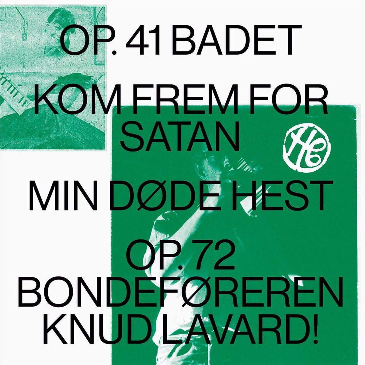 Op. 41 Badet / Kom Frem For Satan / Min Dode Hest / Op.72 Bondeforeren Knud Lavard