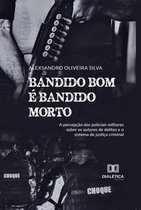 Bandido bom é bandido morto