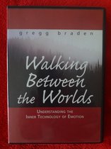 Walking Between the Worlds