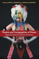 Theater in the Americas - Theatre and Cartographies of Power