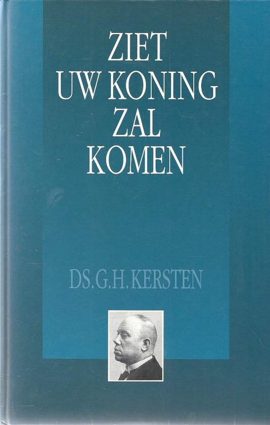 Ziet uw Koning zal komen