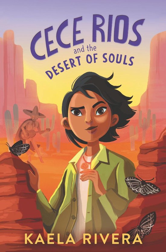 Cece Rios 1 - Cece Rios and the Desert of Souls - cover