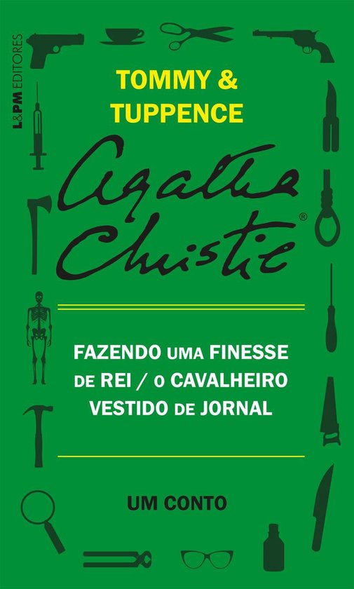 Fazendo uma finesse de rei / O cavalheiro vestido de jornal: Um conto de Tommy e Tuppence