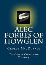 The Cullen Collection - Alec Forbes of Howglen