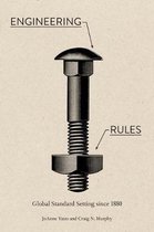 Hagley Library Studies in Business, Technology, and Politics- Engineering Rules