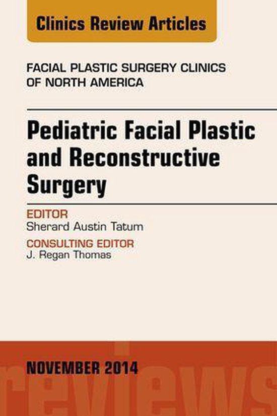 The Clinics: Surgery Volume 22-4 - Pediatric Facial and Reco ... - cover