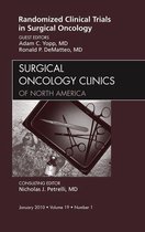 Randomized Clinical Trials in Surgical Oncology, an Issue of Surgical Oncology Clinics -