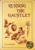 Running the gauntlet: Some recollections of adventure