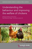 Burleigh Dodds Series in Agricultural Science 91 - Understanding the behaviour and improving the welfare of chickens