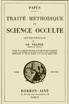 Traite Methodique de Science Occulte - Tome Second