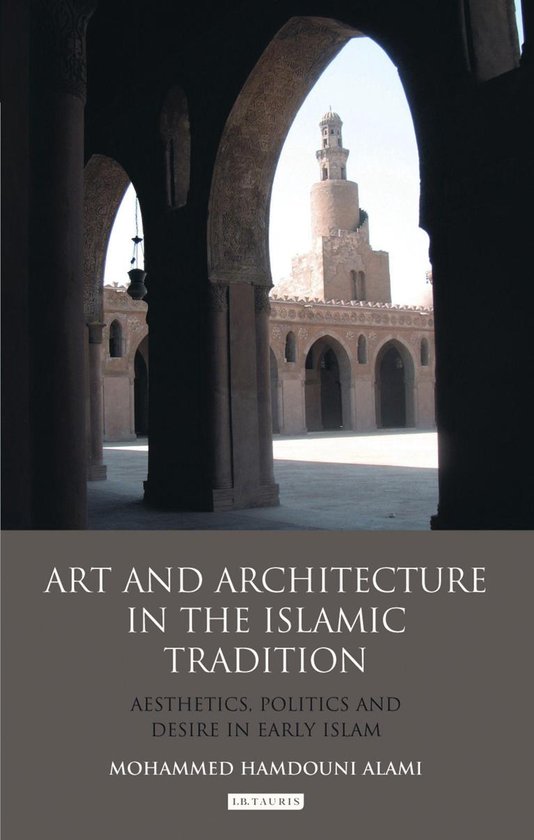 Art and Architecture in the Islamic Tradition - cover