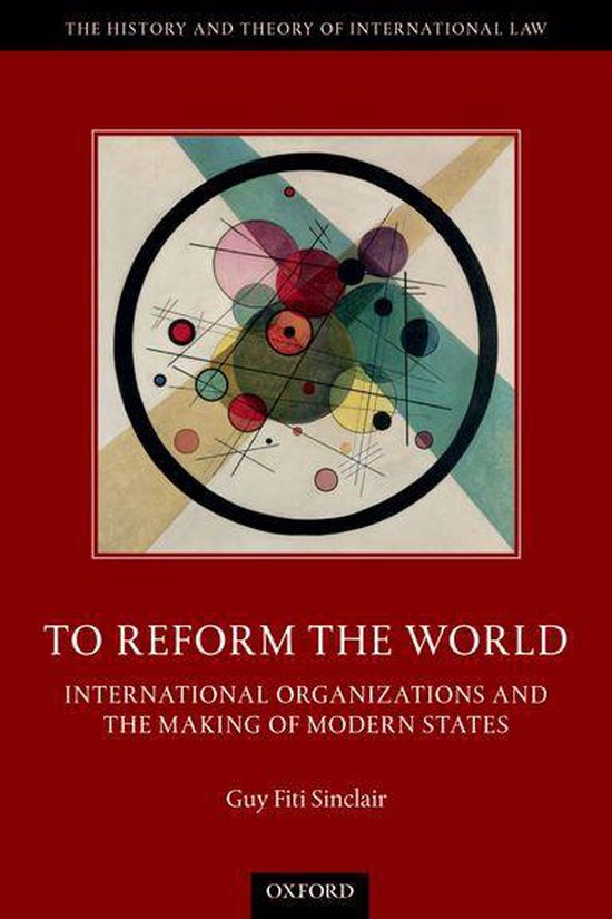 The History and Theory of International Law - To Reform the  ... - cover