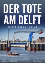 Kommissar Steen ermittelt 2 - Der Tote am Delft. Ostfrieslandkrimi