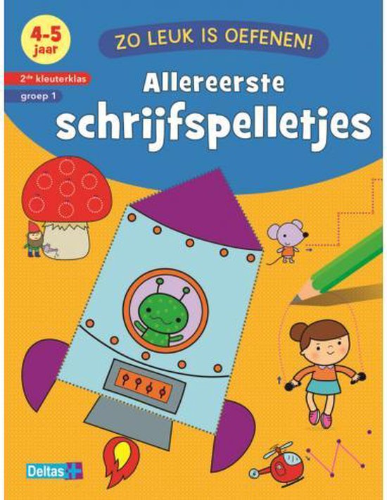 Zo leuk is oefenen! - Allereerste schrijfspelletjes 4-5 jaar