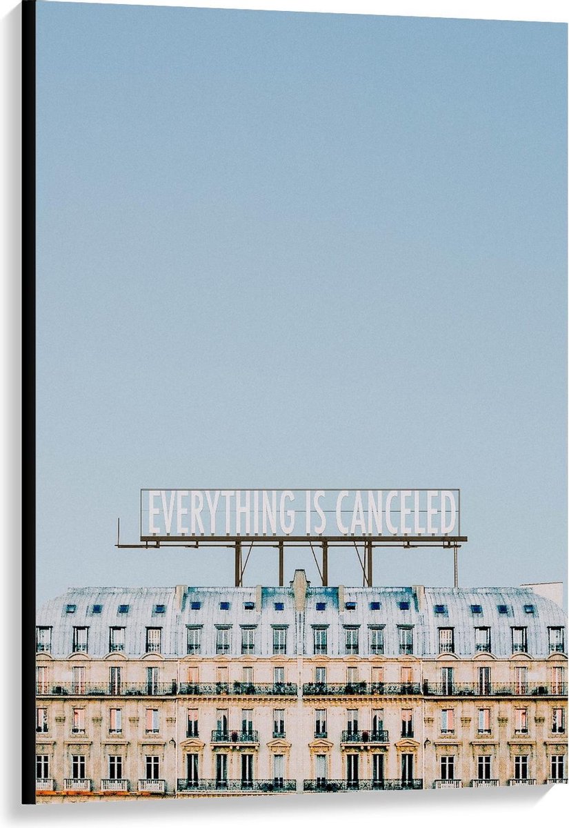 KuijsFotoprint Canvas - ''Everything is Cancelled'' op Gebouw - 80x120cm Foto op Canvas Schilderij (Wanddecoratie op Canvas) Blauw