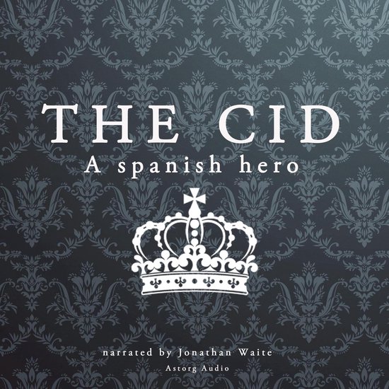 The Cid, a Spanish hero - cover