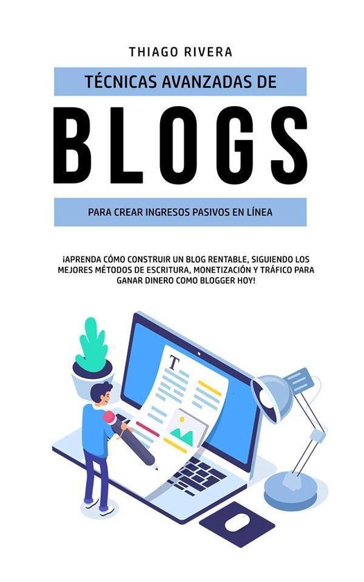 Técnicas avanzadas de blogs para crear ingresos pasivos en  ... - cover