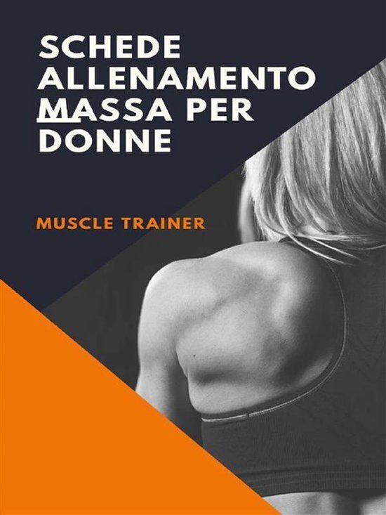 Schede Allenamento Massa per Donne (ebook), Muscle Trainer | 9788822866646  | Boeken | bol