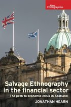 New Ethnographies - Salvage ethnography in the financial sector