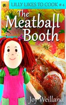 Lilly Likes to Cook Book 4 The Meatball Booth