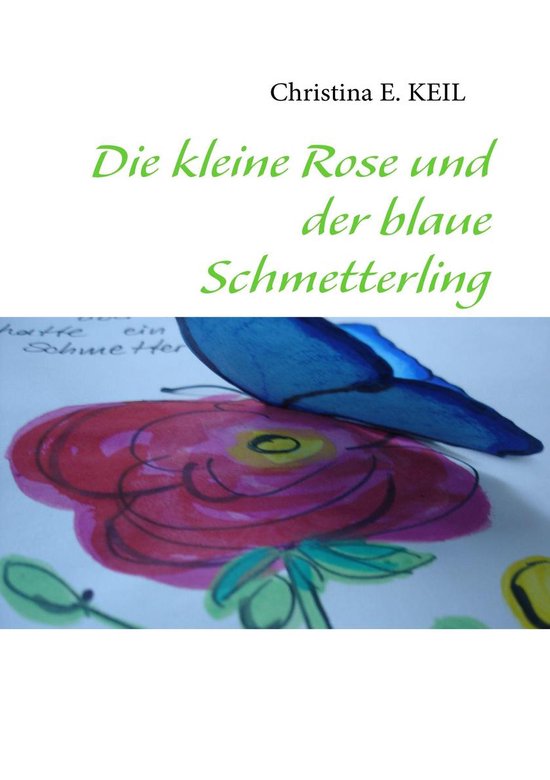 Die kleine Rose und der blaue Schmetterling - cover