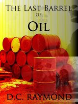 The Last Barrel of Oil